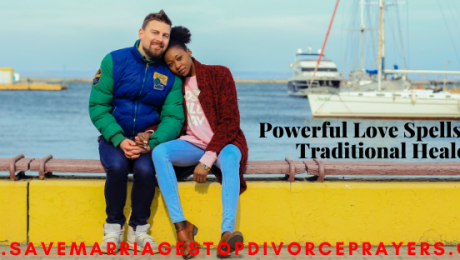 Powerful Love Spells With Traditional Healer