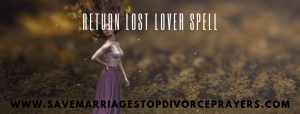 Return Lost Lover Spell