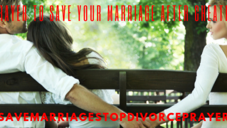 Prayer To Save Your Marriage After Cheating